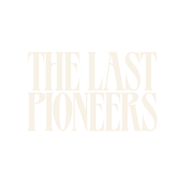 The Last Pioneers